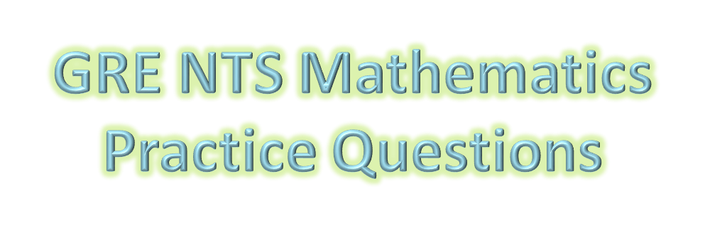 GRE NTS Mathematics Practice Questions
